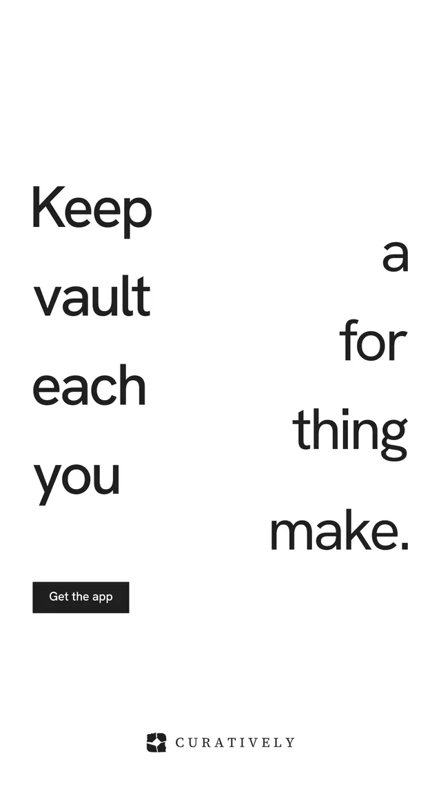 Instagram story for Curatively: "Keep a vault for each thing you make." Swiss style, stacked layout, light palette in white.