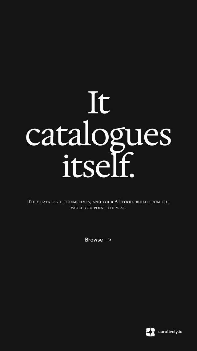 Instagram story for Curatively: "It catalogues itself." Split block style, smallcaps layout, dark palette in black.