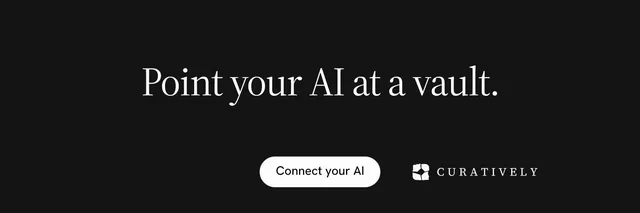 X header for Curatively: "Point your AI at a vault." Photo poster style, centred layout, dark palette in black.