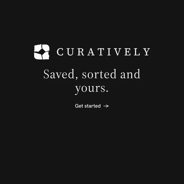 Instagram post for Curatively: "Saved, sorted and yours." Minimal luxury style, logo hero layout, dark palette in black.