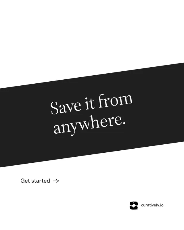 Instagram portrait post for Curatively: "Save it from anywhere." Minimal luxury style, diagonal layout, light palette in white, black.