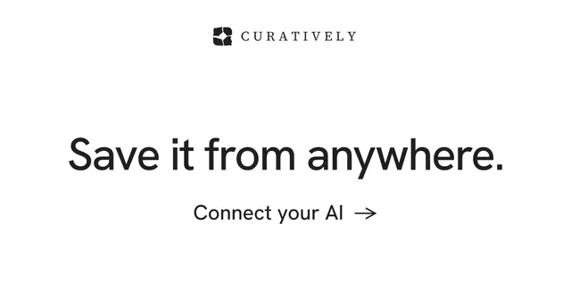 Social ad for Curatively: "Save it from anywhere." Minimal luxury style, skeleton layout, light palette in white.