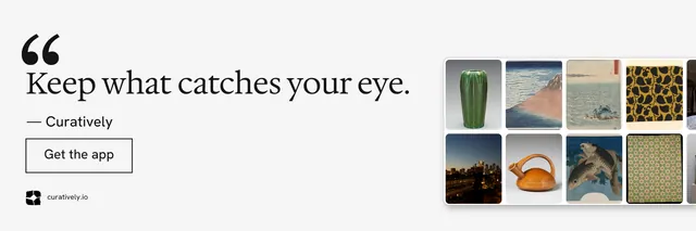 X header for Curatively: "Saved, sorted and yours." Editorial style, quote layout, light palette in white, grey.