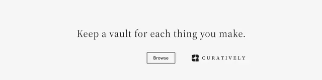 LinkedIn banner for Curatively: "Keep a vault for each thing you make." Editorial style, centred layout, light palette in white.