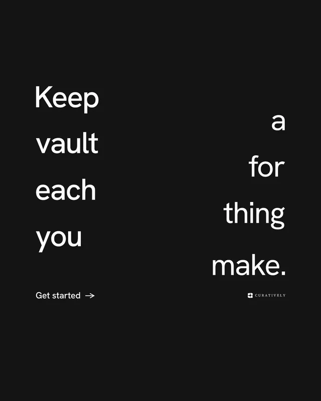 Instagram portrait post for Curatively: "Keep a vault for each thing you make." Minimal luxury style, stacked layout, dark palette in black.