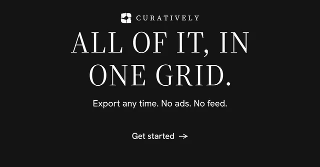 Social ad for Curatively: "All of it, in one grid." Minimal luxury style, centred layout, dark palette in black.