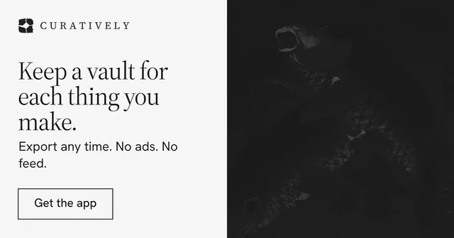 Social ad for Curatively: "Keep a vault for each thing you make." Editorial style, bottom layout, light palette in white, black.
