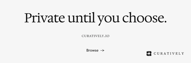 X header for Curatively: "Private until you choose." Editorial style, smallcaps layout, light palette in white.
