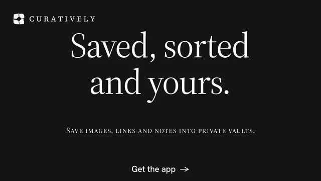 Landscape graphic for Curatively: "Saved, sorted and yours." Split block style, smallcaps layout, dark palette in black.