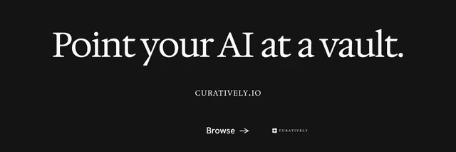 X header for Curatively: "Point your AI at a vault." Split block style, smallcaps layout, dark palette in black.