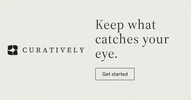 Social ad for Curatively: "Keep what catches your eye." Editorial style, logo hero layout, light palette in white, grey.