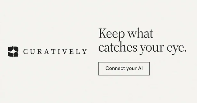 Social ad for Curatively: "Keep what catches your eye." Editorial style, logo hero layout, light palette in white.