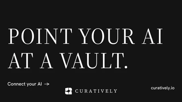 Landscape graphic for Curatively: "Point your AI at a vault." Minimal luxury style, poster layout, dark palette in black, grey.