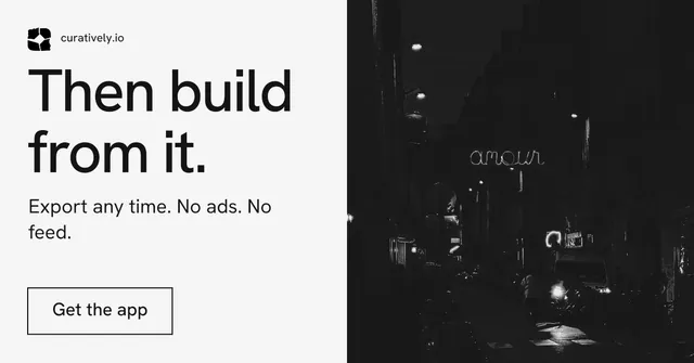 Social ad for Curatively: "Then build from it." Editorial style, bottom layout, light palette in white, black, grey.