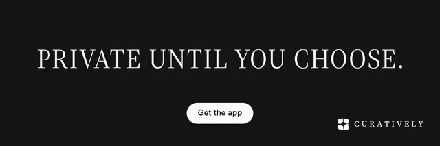 X header for Curatively: "Private until you choose." Photo poster style, centred layout, dark palette in black, grey.