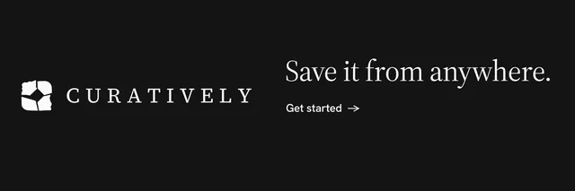 X header for Curatively: "Save it from anywhere." Minimal luxury style, logo hero layout, dark palette in black.