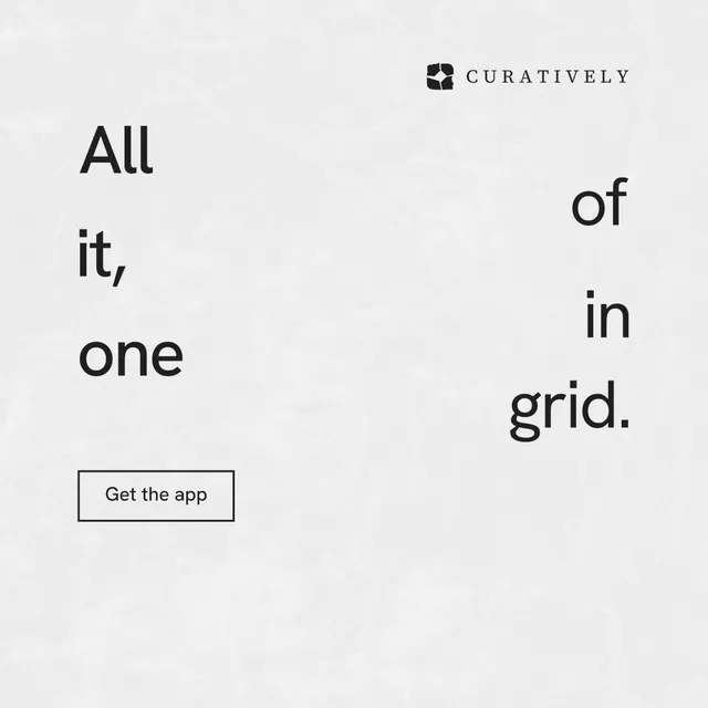 Instagram post for Curatively: "All of it, in one grid." Editorial style, stacked layout, light palette in white.