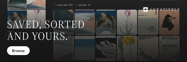 X header for Curatively: "Saved, sorted and yours." Photo poster style, skeleton layout, dark palette in black, grey.