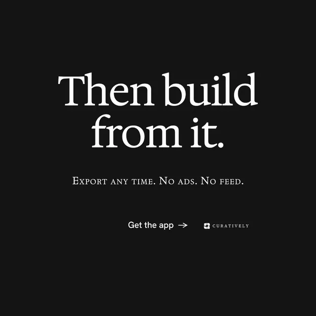 Instagram post for Curatively: "Then build from it." Swiss style, smallcaps layout, dark palette in black.