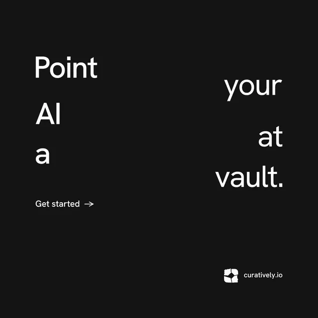 Instagram post for Curatively: "Point your AI at a vault." Minimal luxury style, stacked layout, dark palette in black.