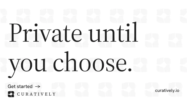Landscape graphic for Curatively: "Private until you choose." Minimal luxury style, poster layout, light palette in white, grey.