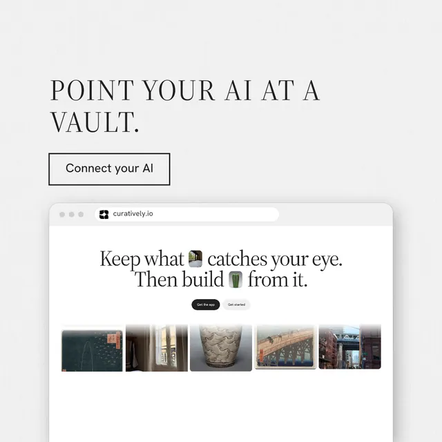 Instagram post for Curatively: "Point your AI at a vault." Editorial style, browser layout, light palette in white, grey.