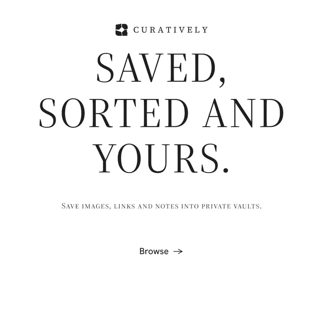 Instagram post for Curatively: "Saved, sorted and yours." Minimal luxury style, smallcaps layout, light palette in white.