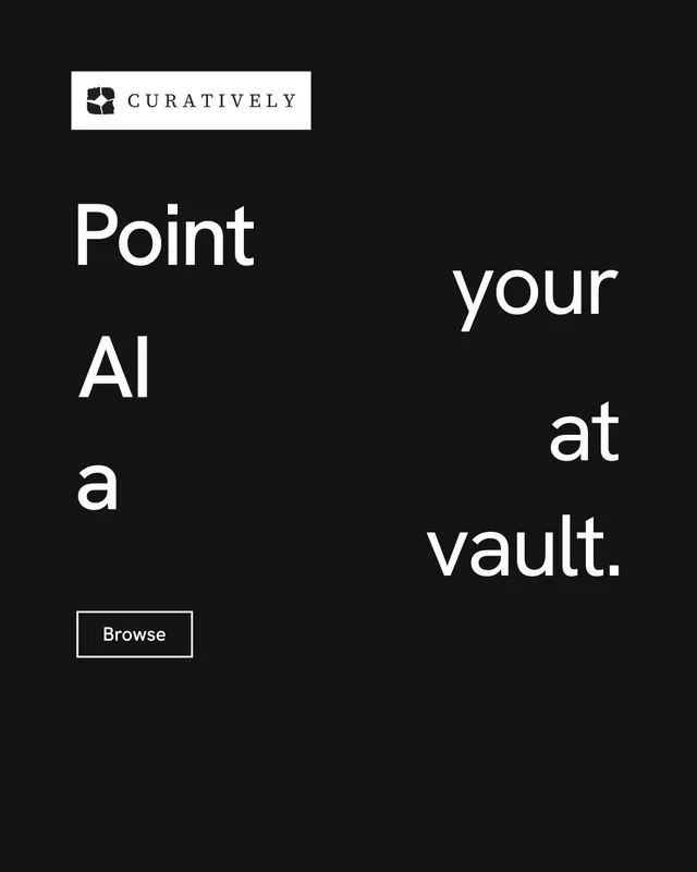 Instagram portrait post for Curatively: "Point your AI at a vault." Editorial style, stacked layout, dark palette in black.