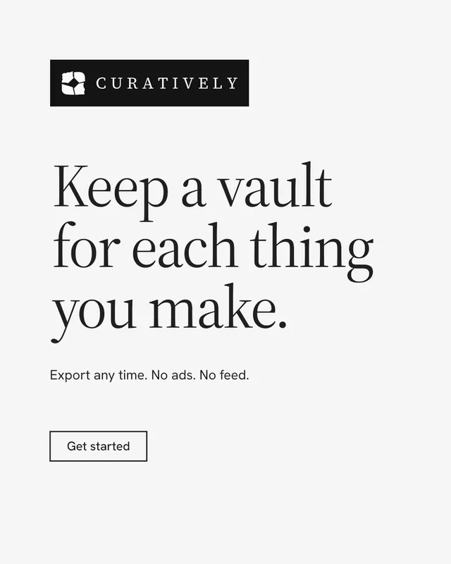 Instagram portrait post for Curatively: "Keep a vault for each thing you make." Editorial style, announce layout, light palette in white, grey.