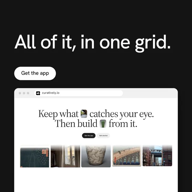 Instagram post for Curatively: "All of it, in one grid." Photo poster style, browser layout, light palette in black, white, grey.