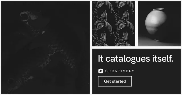 Social ad for Curatively: "It catalogues itself." Editorial style, collage layout, dark palette in black, grey.