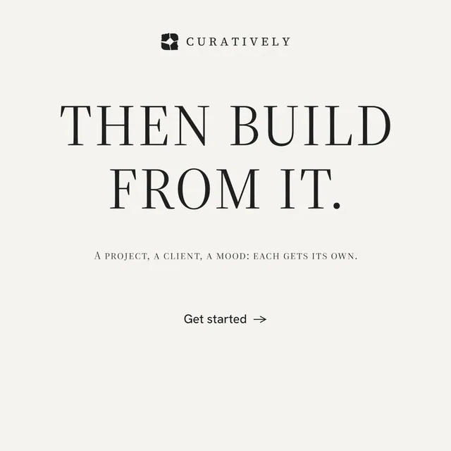 Instagram post for Curatively: "Then build from it." Minimal luxury style, smallcaps layout, light palette in white.