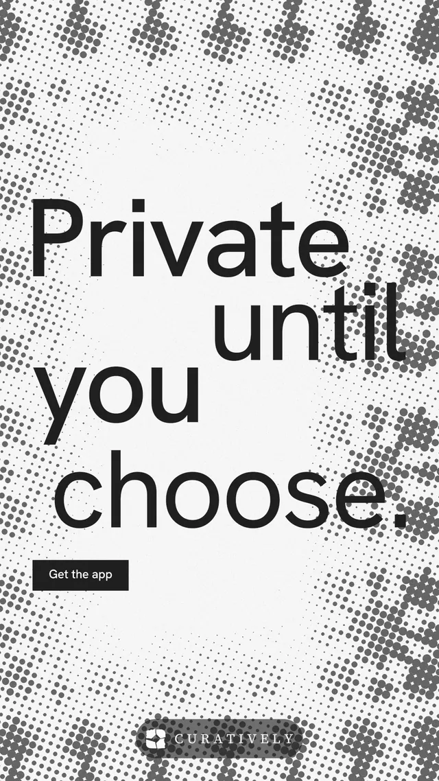 Instagram story for Curatively: "Private until you choose." Swiss style, stacked layout, light palette in white, grey.