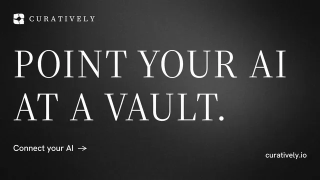 Landscape graphic for Curatively: "Point your AI at a vault." Minimal luxury style, poster layout, dark palette in black, grey.