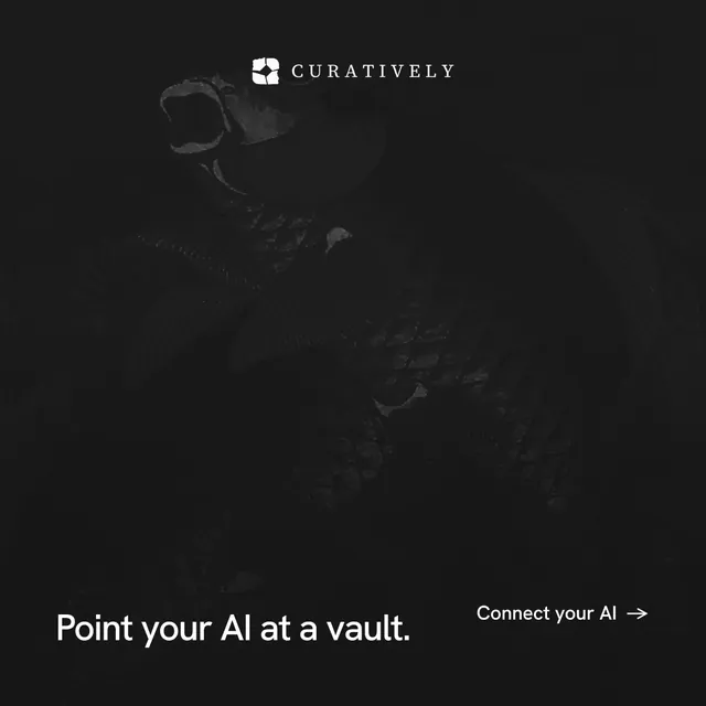 Instagram post for Curatively: "Point your AI at a vault." Retro print style, image led layout, dark palette in black.