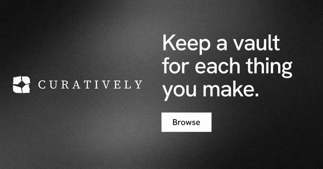Social ad for Curatively: "Keep a vault for each thing you make." Swiss style, logo hero layout, dark palette in black, grey.