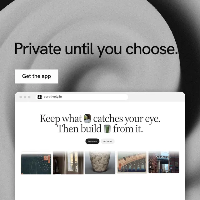 Instagram post for Curatively: "Private until you choose." Swiss style, browser layout, light palette in grey, white.