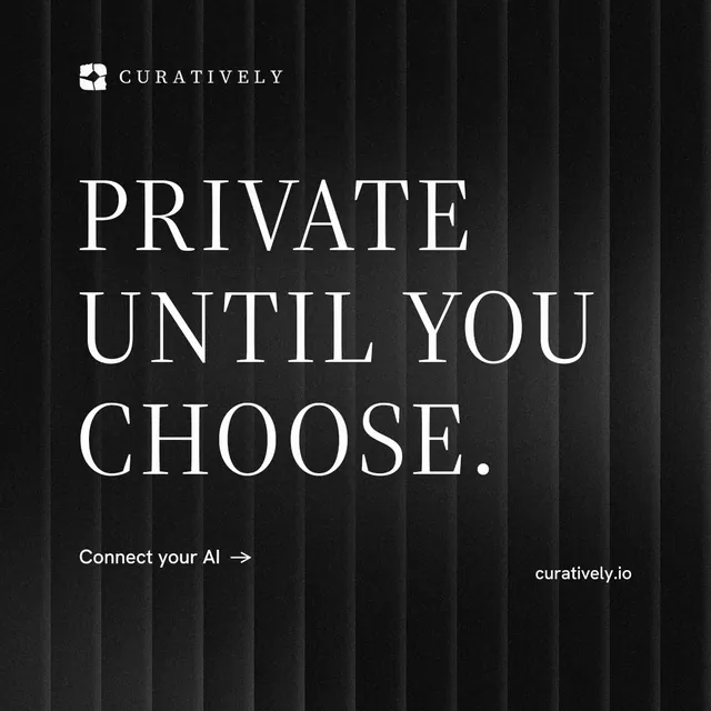 Instagram post for Curatively: "Private until you choose." Minimal luxury style, poster layout, dark palette in black, grey.