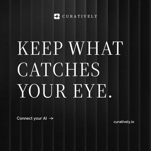 Instagram post for Curatively: "Keep what catches your eye." Minimal luxury style, poster layout, dark palette in black, grey.