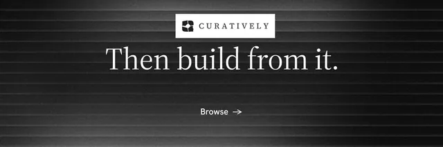 X header for Curatively: "Then build from it." Minimal luxury style, centred layout, dark palette in black, grey.