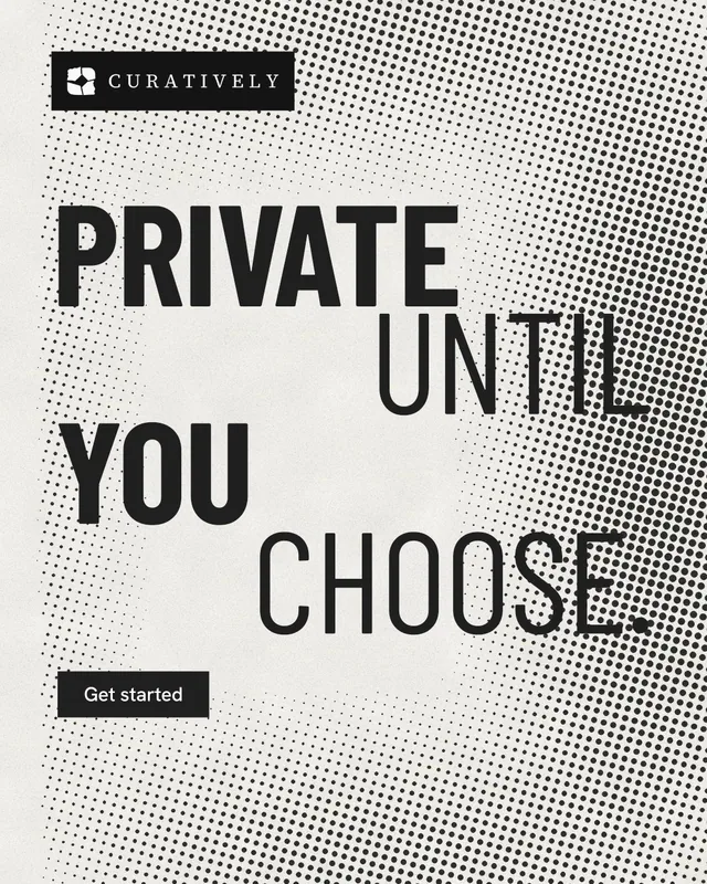 Instagram portrait post for Curatively: "Private until you choose." Retro print style, stacked layout, light palette in grey, white.