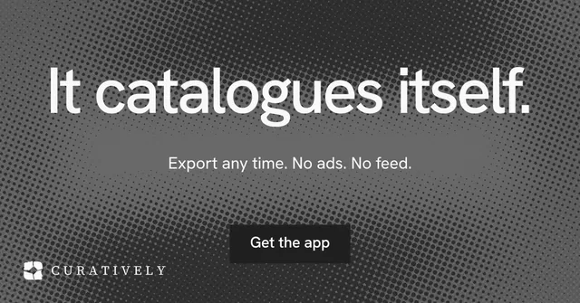Social ad for Curatively: "It catalogues itself." Swiss style, centred layout, dark palette in grey, black.