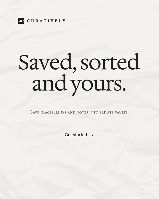 Instagram portrait post for Curatively: "Saved, sorted and yours." Editorial style, smallcaps layout, light palette in white.