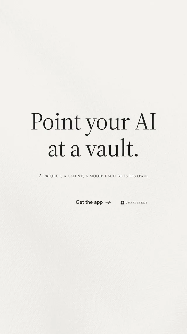 Instagram story for Curatively: "Point your AI at a vault." Minimal luxury style, smallcaps layout, light palette in white.
