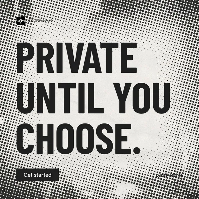 Instagram post for Curatively: "Private until you choose." Retro print style, poster layout, light palette in grey, white.