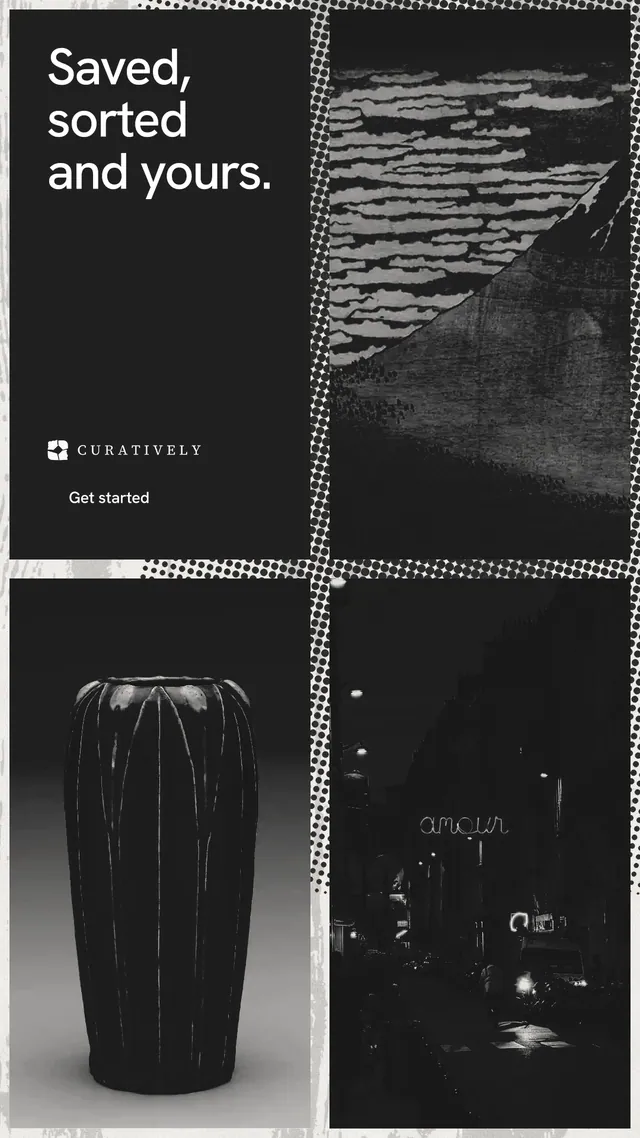 Instagram story for Curatively: "Saved, sorted and yours." Swiss style, collage layout, dark palette in black, grey.