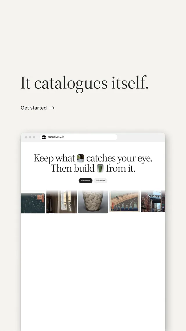 Instagram story for Curatively: "It catalogues itself." Minimal luxury style, browser layout, light palette in white, grey.