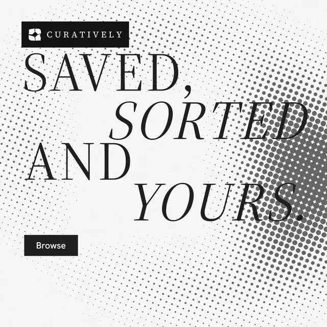 Instagram post for Curatively: "Saved, sorted and yours." Split block style, stacked layout, light palette in white, grey.