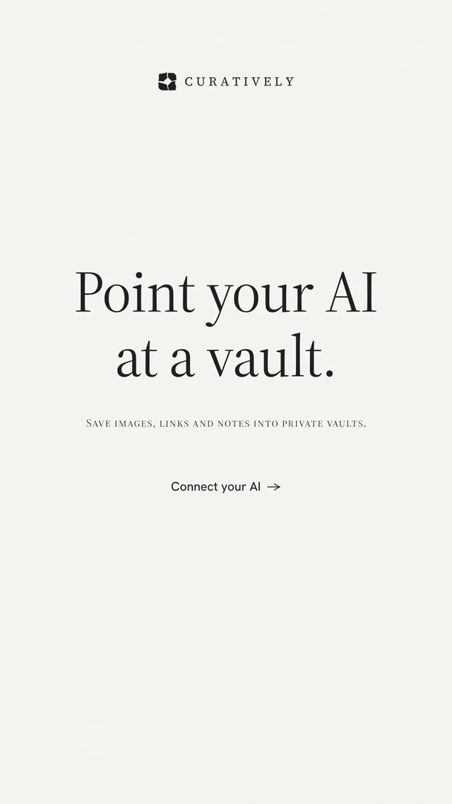 Instagram story for Curatively: "Point your AI at a vault." Minimal luxury style, smallcaps layout, light palette in white.