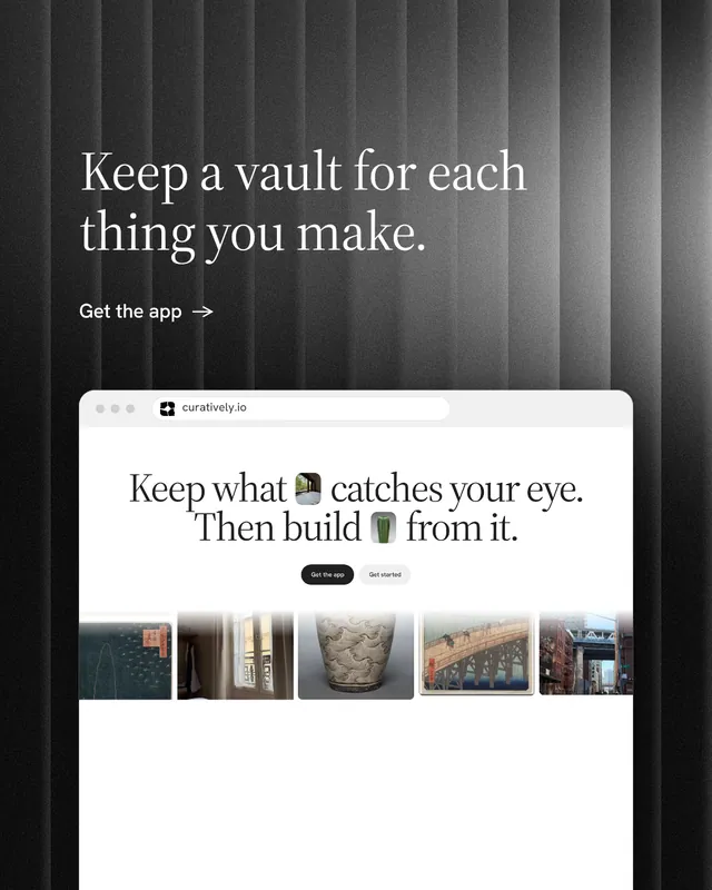 Instagram portrait post for Curatively: "Keep a vault for each thing you make." Minimal luxury style, browser layout, light palette in white, black, grey.